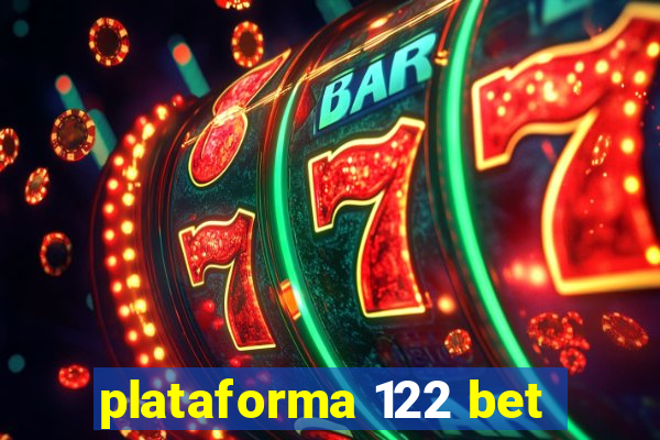 plataforma 122 bet